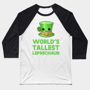 St Patricks Day World's Tallest Leprechaun Kawaii Cute Hat Baseball T-Shirt